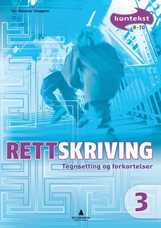 Kontekst 8-10. Rettskriving 3 : teiknsetjing og godt språk