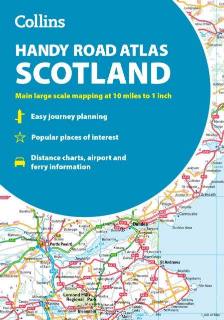 Collins Handy Road Atlas Scotland : Clear and Detailed Map of Scotland in a Handy Size