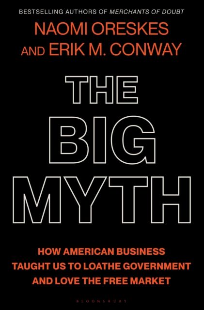 The Big Myth : With a New Afterword by the Authors