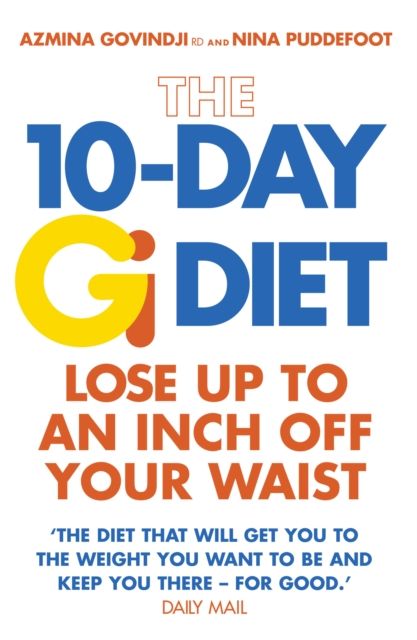 The 10-Day Gi Diet : Lose up to an inch off your waist