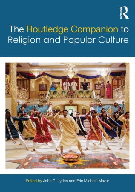 The Routledge Companion to Religion and Popular Culture