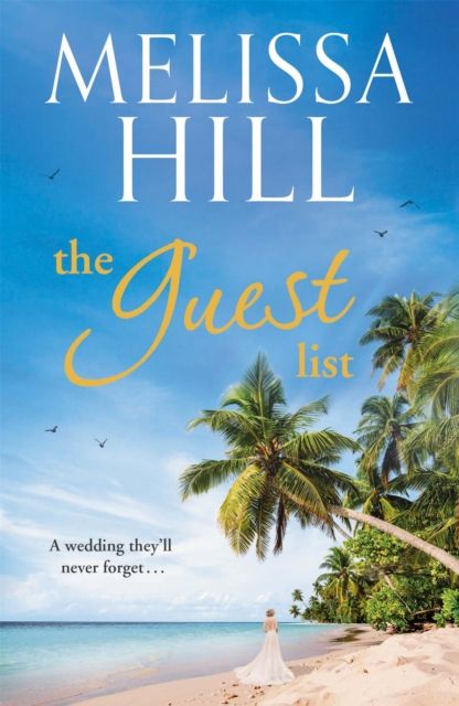 Forsidebilde av The Guest List : A totally gripping and escapist read to whisk you away to a destination wedding full of family drama