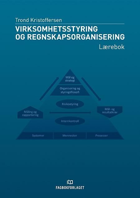 Virksomhetsstyring og regnskapsorganisering : lærebok