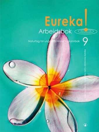 Eureka! 9 : naturfag for ungdomstrinnet. Arbeidshefte