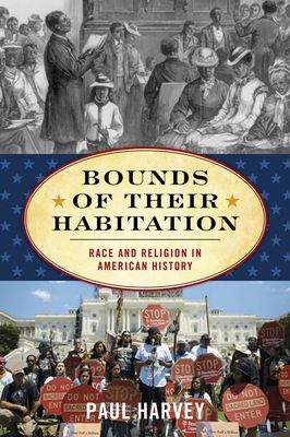 Bounds of Their Habitation : Race and Religion in American History