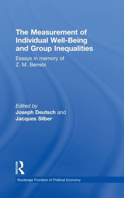 The Measurement of Individual Well-Being and Group Inequalities : Essays in Memory of Z. M. Berrebi
