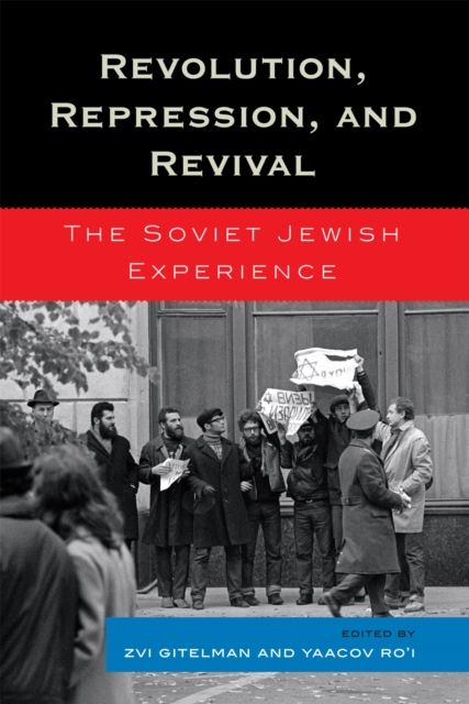 Revolution, Repression, and Revival : The Soviet Jewish Experience