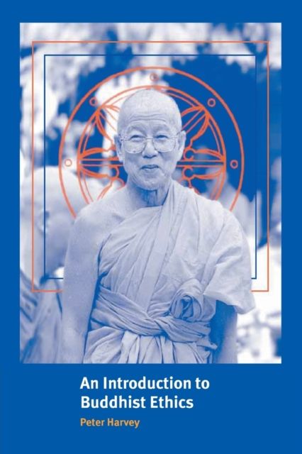 An Introduction to Buddhist Ethics : Foundations, Values and Issues