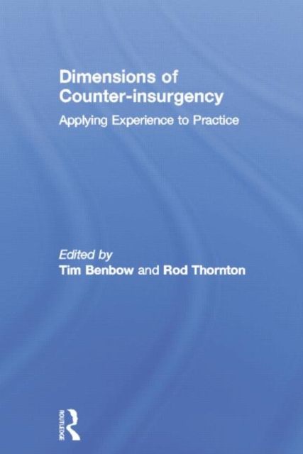 Dimensions of Counter-insurgency : Applying Experience to Practice