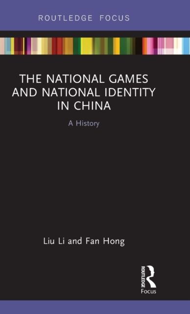 The National Games and National Identity in China : A History