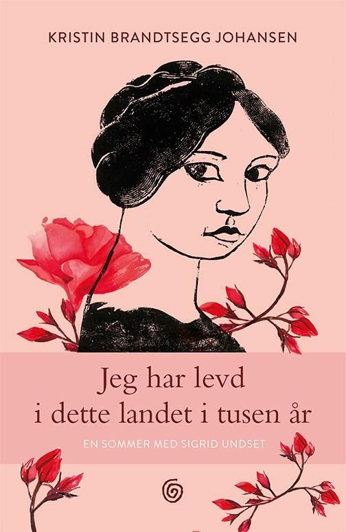 Jeg har levd i dette landet i tusen år : en sommer med Sigrid Undset