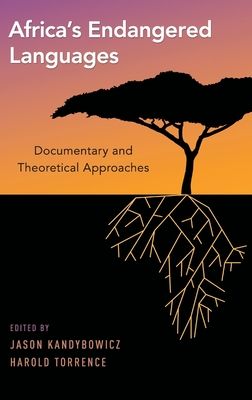 Africa's Endangered Languages : Documentary and Theoretical Approaches