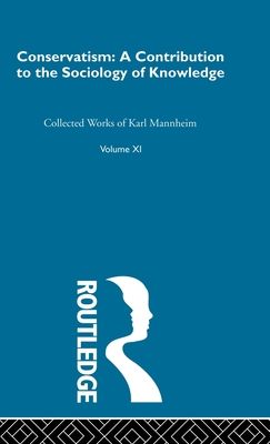 Conservatism : A Contribution to the Sociology of Knowledge