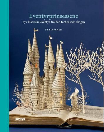 Eventyrprinsessene : syv klassiske eventyr fra den  forheksede skogen