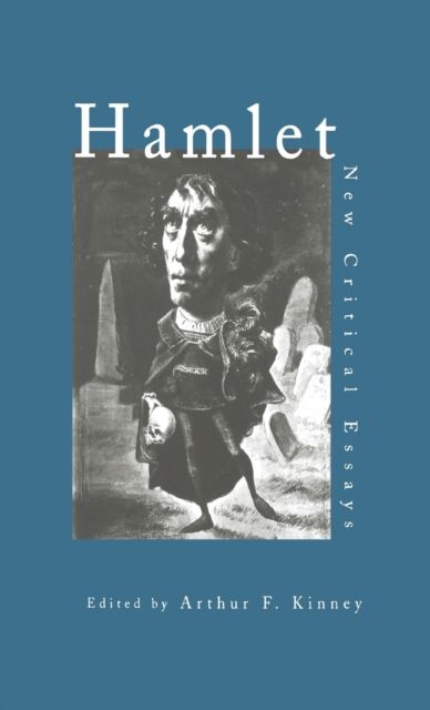 Hamlet : Critical Essays
