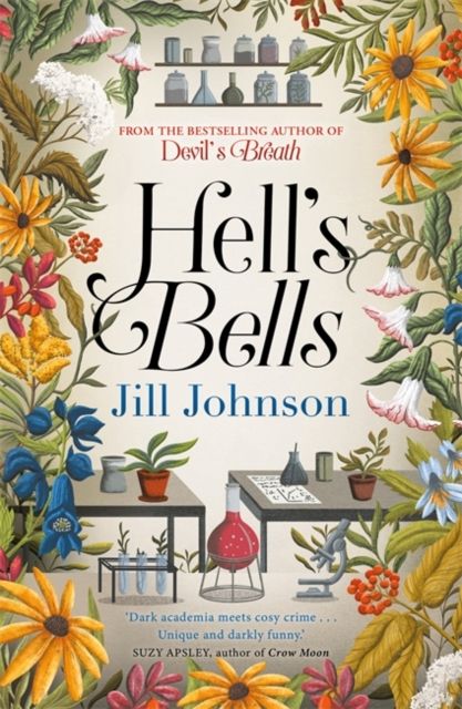 Hell's Bells : An intoxicating botanical mystery for fans of BBC's Ludwig