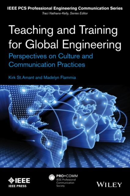 Teaching and Training for Global Engineering : Perspectives on Culture and Professional Communication Practices
