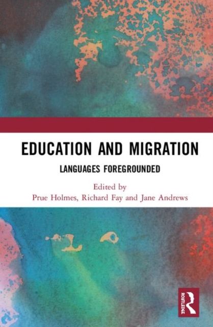 Education and Migration : Languages Foregrounded