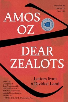 Dear Zealots : Letters from a Divided Land