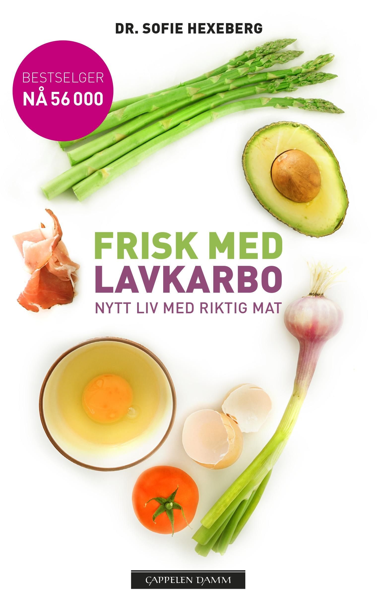 Frisk med lavkarbo : nytt liv med riktig mat