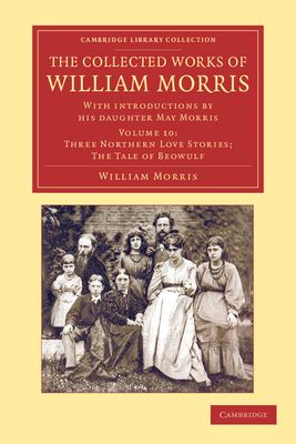 The Collected Works of William Morris : With Introductions by his Daughter May Morris