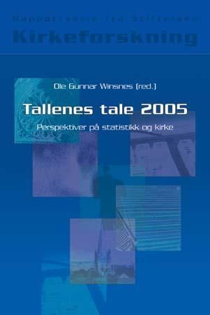 Tallenes tale 2005 : perspektiver på statistikk og kirke