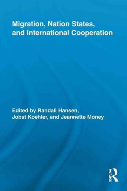 Migration, Nation States, and International Cooperation