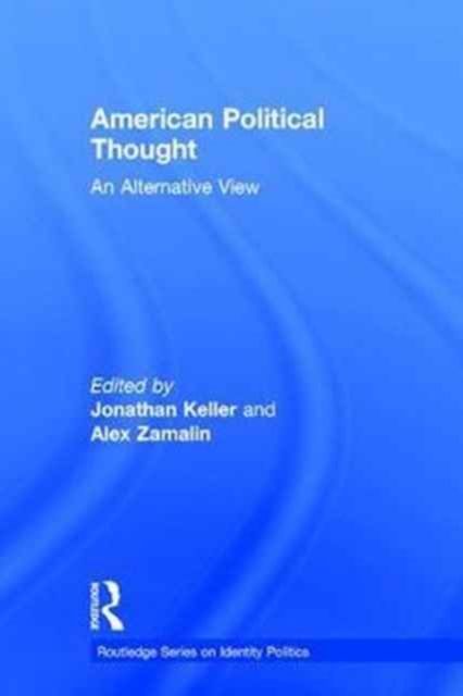 American Political Thought : An Alternative View