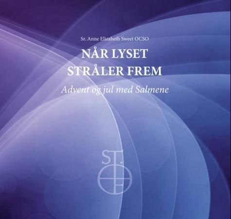 Når lyset stråler frem : advent og jul med Salmene