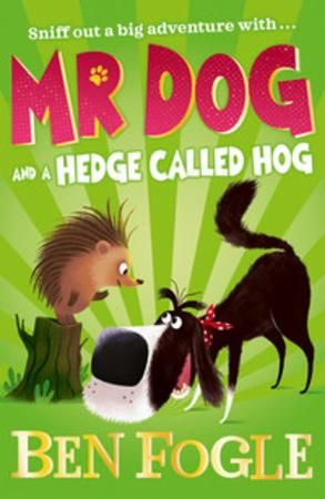 Mr Dog and a hedge called hog