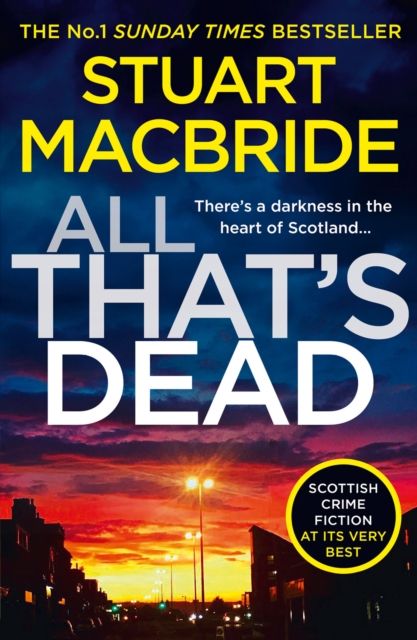 All That’s Dead : The New Logan Mcrae Crime Thriller from the No.1 Bestselling Author