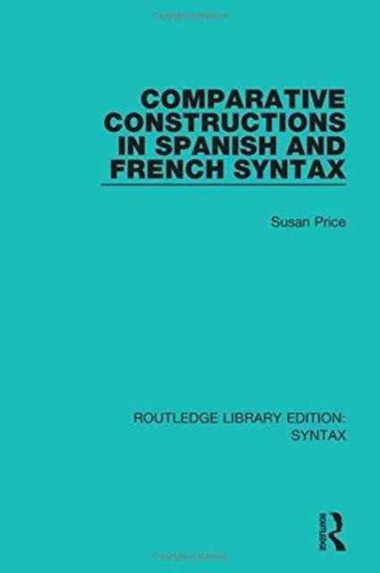 Comparative Constructions in Spanish and French Syntax