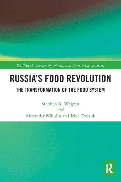 Russia's Food Revolution : The Transformation of the Food System