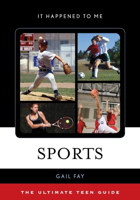 Sports : The Ultimate Teen Guide