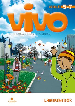 Vivo : KRLE 5-7 : kristendom, religion, livssyn og etikk (KRLE) : lærerens bok