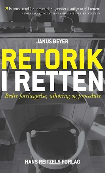 Forsidebilde av Retorik i retten : bedre forelæggelse, afhøring og procedure
