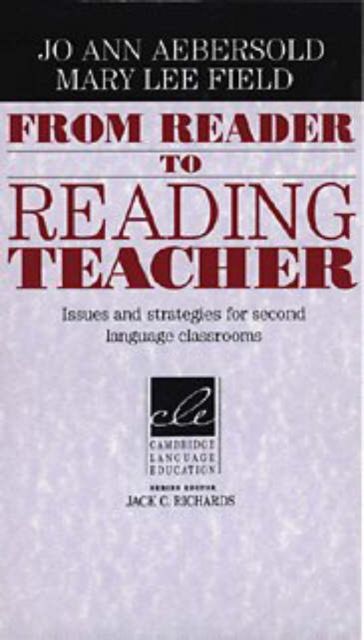 From Reader to Reading Teacher : Issues and Strategies for Second Language Classrooms