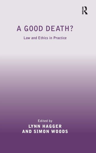 A Good Death? : Law and Ethics in Practice