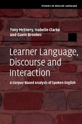 Learner Language, Discourse and Interaction : A Corpus-Based Analysis of Spoken English
