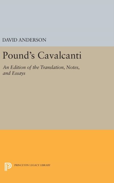 Pound's Cavalcanti : An Edition of the Translation, Notes, and Essays