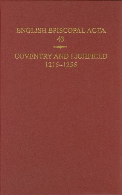 English Episcopal Acta, 43 : Coventry & Lichfield 1215-1256