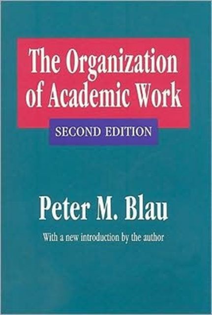The Organization of Academic Work
