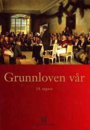 Grunnloven vår : 1814 til 2001
