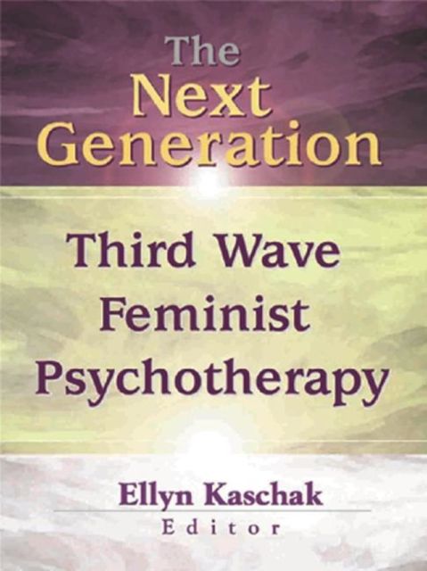 Forsidebilde av The Next Generation : Third Wave Feminist Psychotherapy