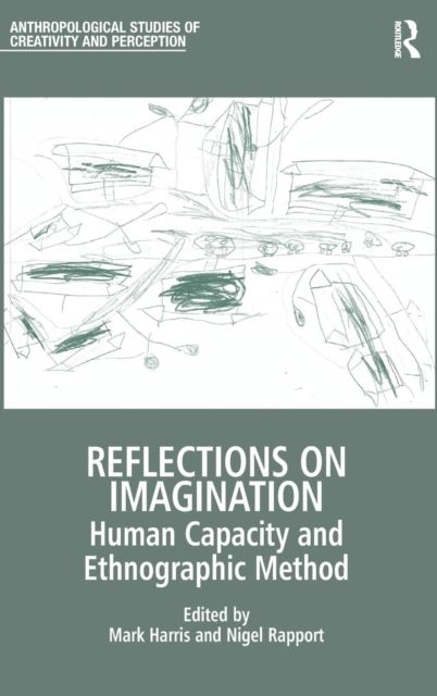 Reflections on Imagination : Human Capacity and Ethnographic Method