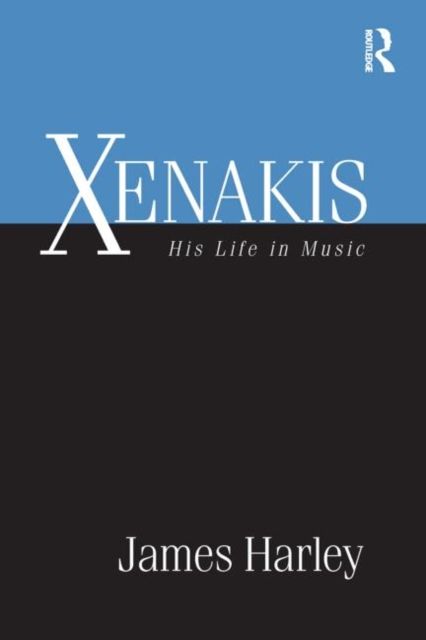 Xenakis : His Life in Music