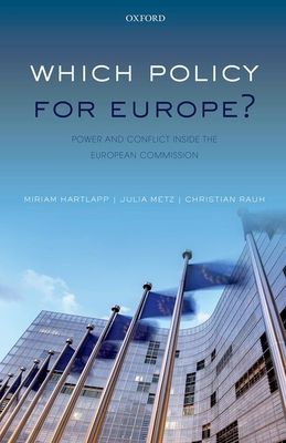 Which Policy for Europe? : Power and Conflict inside the European Commission