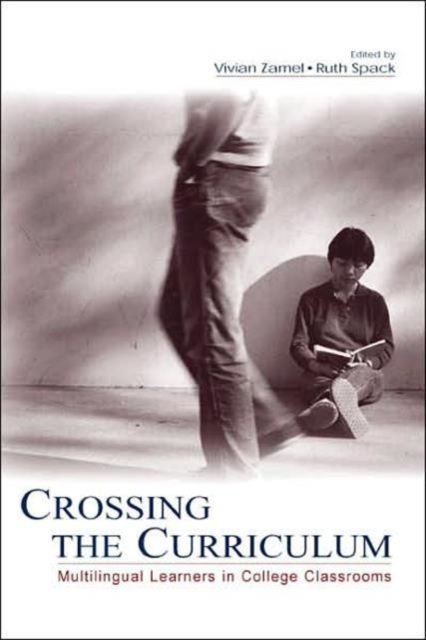 Crossing the Curriculum : Multilingual Learners in College Classrooms