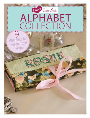 I Love Cross Stitch – Alphabet Collection : 9 Alphabets for Personalized Designs