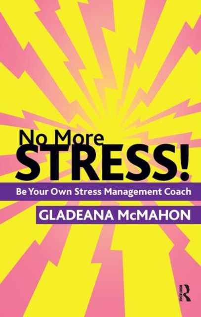 No More Stress! : Be your Own Stress Management Coach